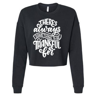 Theres Always Something To Be Thankful For Quote Cropped Pullover Crew
