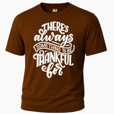 Theres Always Something To Be Thankful For Quote Performance Shirt