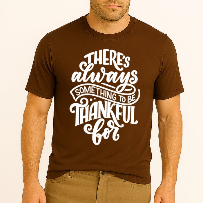 Theres Always Something To Be Thankful For Quote Performance Shirt