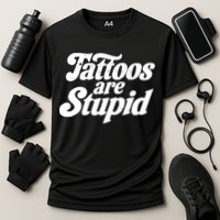 Tattoos Are Stupid Cooling Performance Crew T-Shirt