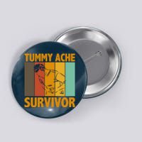 Tummy Ache Survivor Vintage Button