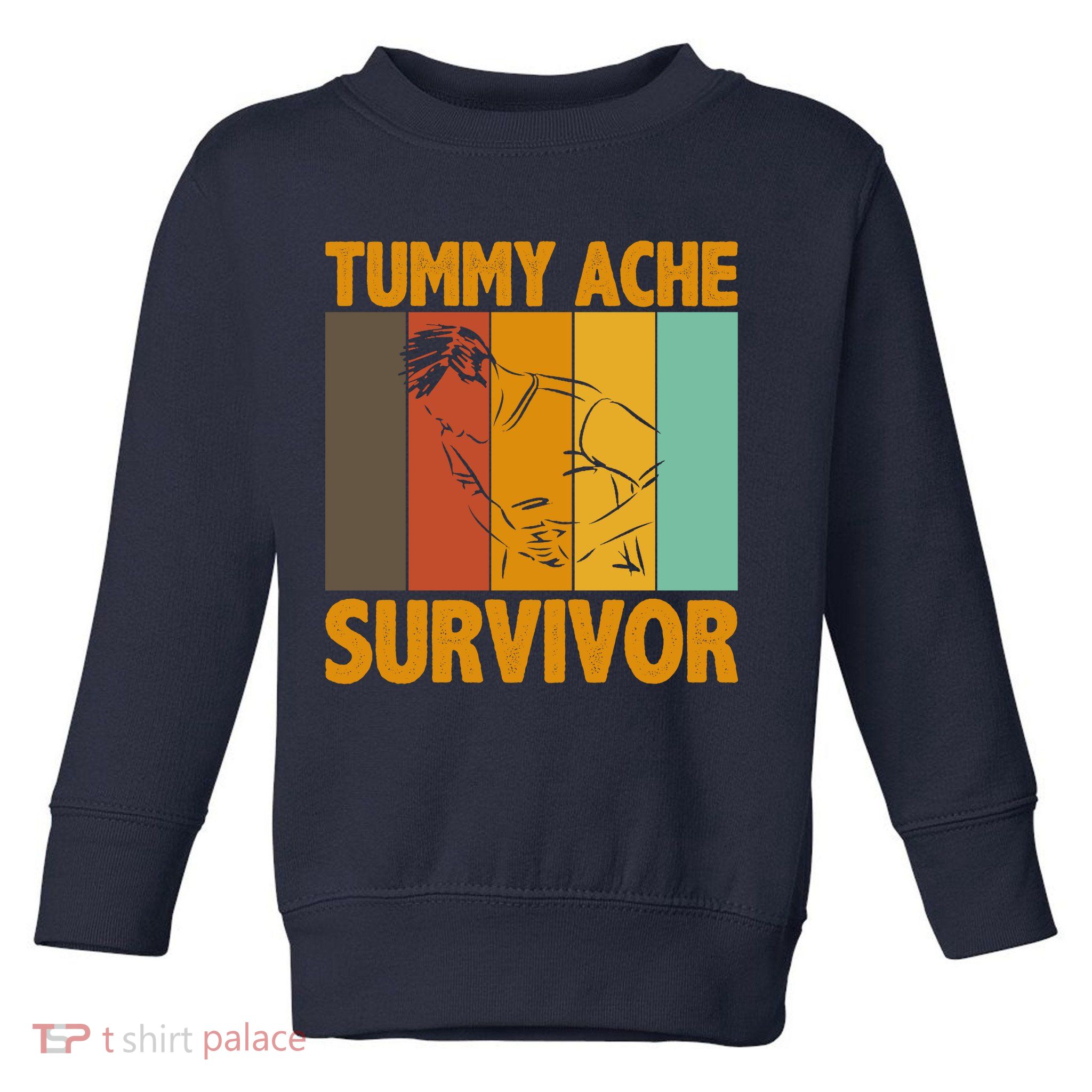 Tummy Ache Survivor Vintage Toddler Sweatshirt