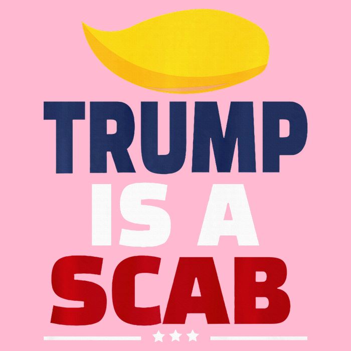 Trump’S A Scab Trump Is A Scab Premium Premium T-Shirt