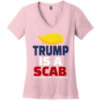 Trump’S A Scab Trump Is A Scab Premium Women's V-Neck T-Shirt