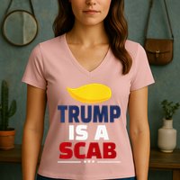 Trump’S A Scab Trump Is A Scab Premium Women's V-Neck T-Shirt
