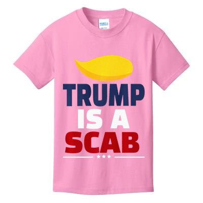 Trump’S A Scab Trump Is A Scab Premium Kids T-Shirt