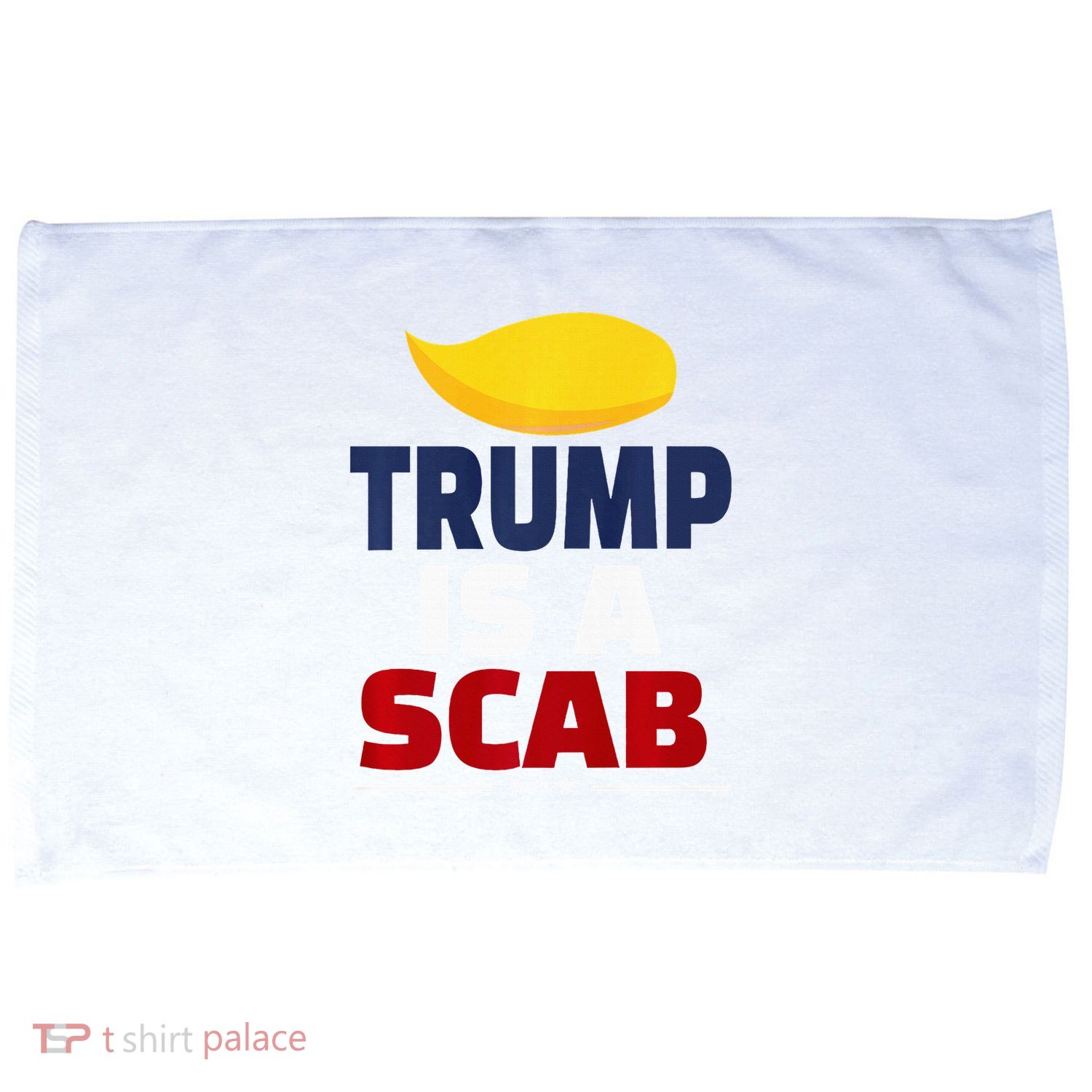 Trump’S A Scab Trump Is A Scab Premium Microfiber Hand Towel