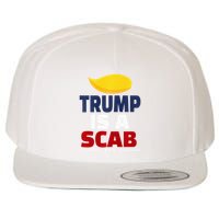 Trump’S A Scab Trump Is A Scab Premium Wool Snapback Cap
