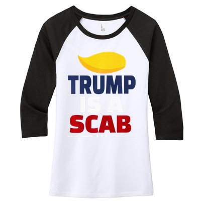 Trump’S A Scab Trump Is A Scab Premium Women's Tri-Blend 3/4-Sleeve Raglan Shirt