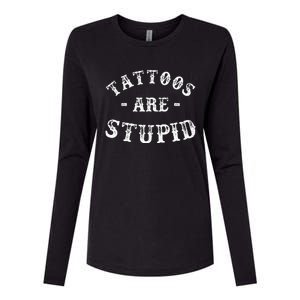 Tattoos Are Stupid Funny Sarcastic Ink Addict Tattoo Men Womens Cotton Relaxed Long Sleeve T-Shirt