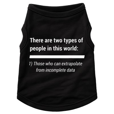 There Are Two Types Of People Extrapolate Incomplete Data Doggie Tank