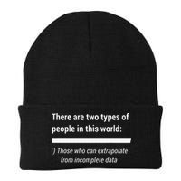 There Are Two Types Of People Extrapolate Incomplete Data Beanie