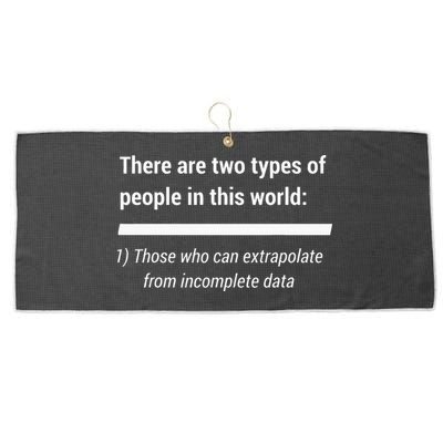 There Are Two Types Of People Extrapolate Incomplete Data Large Microfiber Waffle Golf Towel