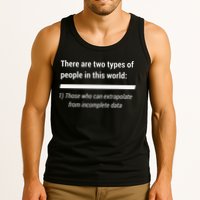 There Are Two Types Of People Extrapolate Incomplete Data Tank Top
