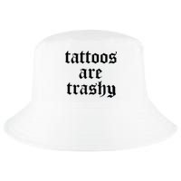 Tattoos Are Trashy Cool Comfort Performance Bucket Hat