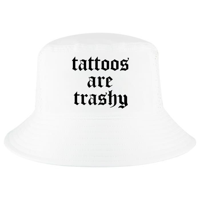 Tattoos Are Trashy Cool Comfort Performance Bucket Hat