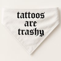 Tattoos Are Trashy USA-Made Doggie Bandana