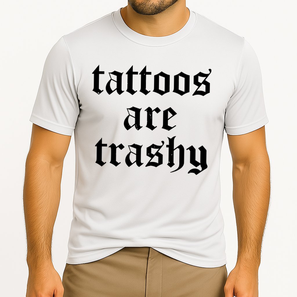 Tattoos Are Trashy Performance Shirt