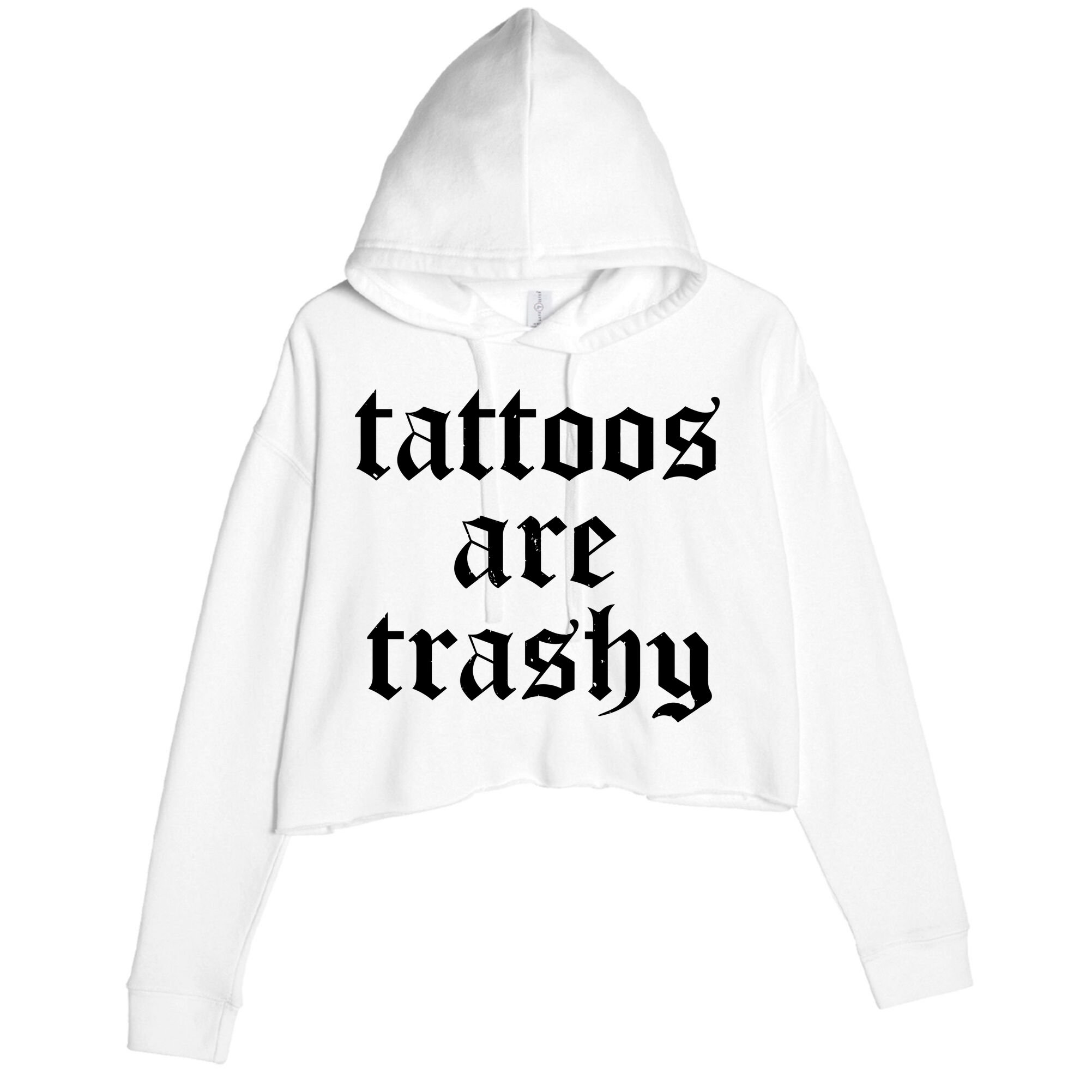 Tattoos Are Trashy Crop Fleece Hoodie