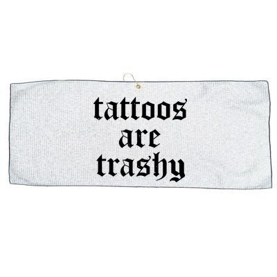 Tattoos Are Trashy Large Microfiber Waffle Golf Towel