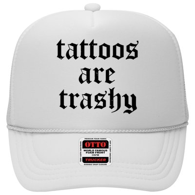 Tattoos Are Trashy Trucker Hat