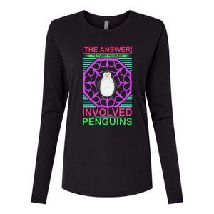 The Answer To Every Problem Involved Penguins Womens Cotton Relaxed Long Sleeve T-Shirt