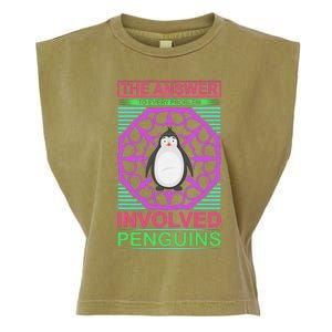 The Answer To Every Problem Involved Penguins Garment-Dyed Women's Muscle Tee