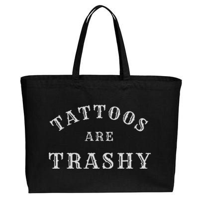 Tattoos Are Trashy Funny Sarcastic Tattoo Artist Cotton Canvas Jumbo Tote