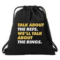 Talk About The Refs WeLl Talk About The Rings Kc Fan Drawstring Bag
