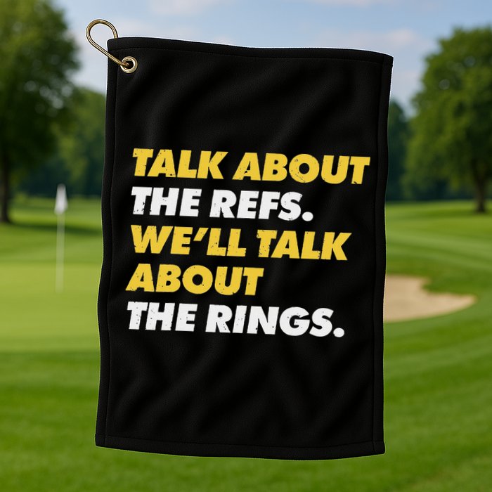 Talk About The Refs WeLl Talk About The Rings Kc Fan Golf Towel