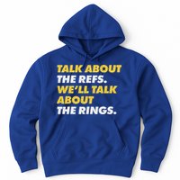 Talk About The Refs WeLl Talk About The Rings Kc Fan Hoodie