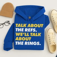 Talk About The Refs WeLl Talk About The Rings Kc Fan Hoodie