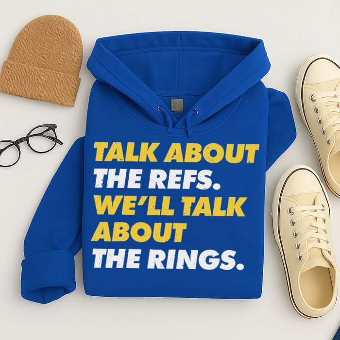 Talk About The Refs WeLl Talk About The Rings Kc Fan Hoodie