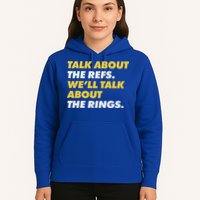 Talk About The Refs WeLl Talk About The Rings Kc Fan Hoodie