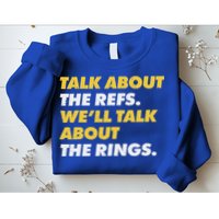 Talk About The Refs WeLl Talk About The Rings Kc Fan Sweatshirt