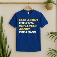 Talk About The Refs WeLl Talk About The Rings Kc Fan T-Shirt
