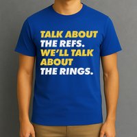 Talk About The Refs WeLl Talk About The Rings Kc Fan T-Shirt