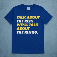 Talk About The Refs WeLl Talk About The Rings Kc Fan T-Shirt