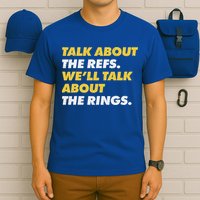 Talk About The Refs WeLl Talk About The Rings Kc Fan T-Shirt