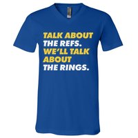Talk About The Refs WeLl Talk About The Rings Kc Fan V-Neck T-Shirt