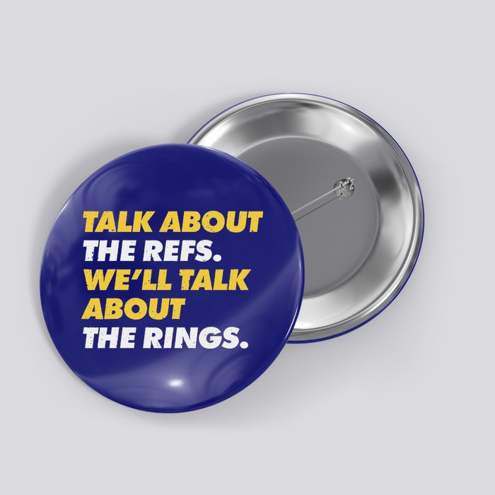 Talk About The Refs WeLl Talk About The Rings Kc Fan Button