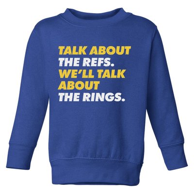 Talk About The Refs WeLl Talk About The Rings Kc Fan Toddler Sweatshirt