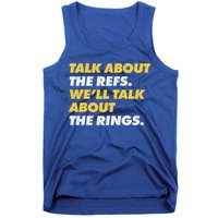 Talk About The Refs WeLl Talk About The Rings Kc Fan Tank Top