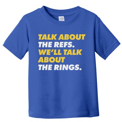 Talk About The Refs WeLl Talk About The Rings Kc Fan Toddler T-Shirt