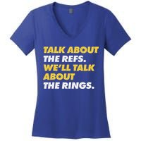 Talk About The Refs WeLl Talk About The Rings Kc Fan Women's V-Neck T-Shirt