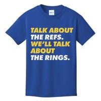 Talk About The Refs WeLl Talk About The Rings Kc Fan Kids T-Shirt