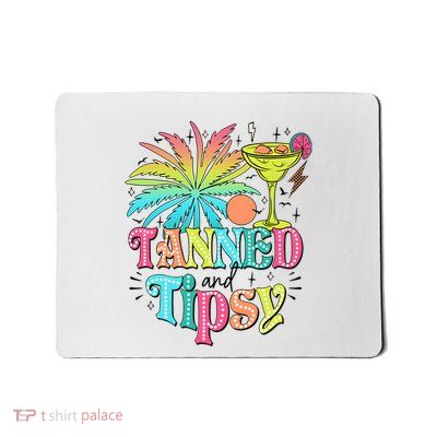 Tanned And Tipsy Funny Summer Quotes Mousepad
