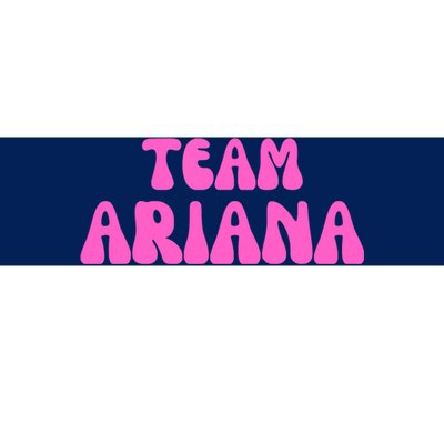 Team Ariana Bumper Sticker