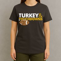 Turkey And Touchdowns Football Festive Thanksgiving T-Shirt