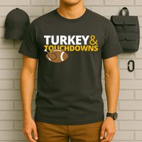 Turkey And Touchdowns Football Festive Thanksgiving T-Shirt